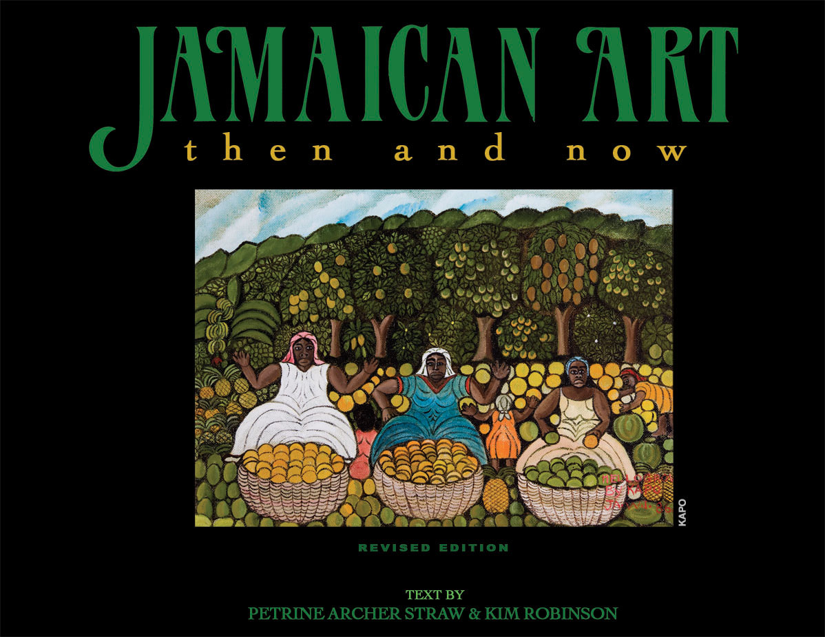JAMAICAN ART: THEN & NOW JAMAICAN ART: THEN & NOW