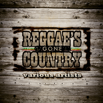 Reggae Gone Country Reggae Gone Country